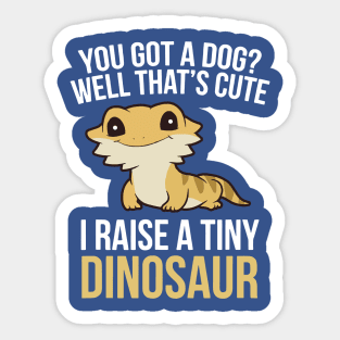 I Raise A Tiny Dinosaur 1 Sticker